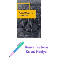 Göbeklitepe ve Semboller + Renkli Fosforlu Kalem