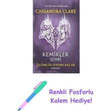 Ölümcül Oyuncaklar 1. Kitap - Kemikler Şehri: Ölümcül Oyuncaklar - Birinci Kitap + Renkli Fosforlu Kalem