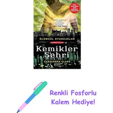 Kemikler Şehri: Ölümcül Oyuncaklar 1. Kitap + Renkli Fosforlu Kalem