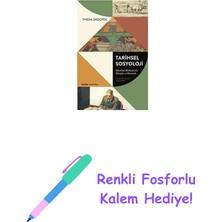 Tarihsel Sosyoloji: Bloch’tan Wallerstein’a Görüşler ve Yöntemler + Renkli Fosforlu Kalem