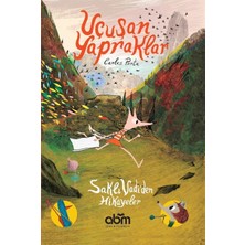 Uçuşan Yapraklar - Saklı Vadi’den Hikâyeler