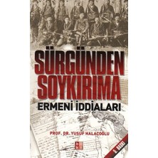 Sürgünden Soykırıma Ermeni Iddaları