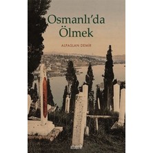 Osmanlı’da Ölmek