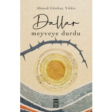 Dallar Meyveye Durdu