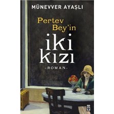 Pertev Beyin Iki Kızı