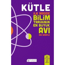 Kütle - Ilk Madde, Bilim Tarihinin En Büyük Avı