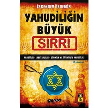 Yahudiliğin Büyük Sırrı  Yahudilik-Sabetaycılık-Siyonizm-Türkiye'de Yahudilik