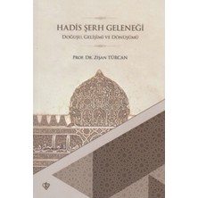 Hadis Şerh Geleneği  Doğuşu Gelişimi ve Dönüşümü