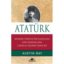 Atatürk (Ciltli)  Modern Türkiye'nin Kurucusu Dahi Generalden Liderlik Üzerine Dersler