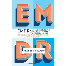 Emdr - Göz Hareketleriyle Duyarsızlaştırma ve Yeniden Işleme