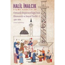 Osmanlı Imparatorluğu’nun Ekonomik ve Sosyal Tarihi – I  (1300-1600)