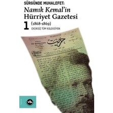 Sürgünde Muhalefet: Namık Kemal'in Hürriyet Gazetesi 1 (1868-1869) - Eksiksiz Tüm Koleksiyon