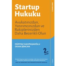 Startup Hukuku - Avukatınızdan, Yatırımcınızdan ve Rakiplerinizden Daha Becerikli Olun