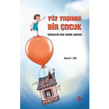 Yüz Yaşında Bir Çocuk - Çocuklar Için Seçme Şiirler