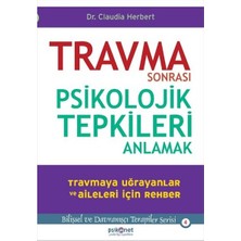 Travma Sonrası Psikolojik Tepkileri Anlamak