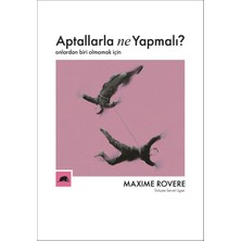 Aptallarla Ne Yapmalı? - Onlardan Biri Olmamak Için