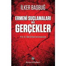 Ermeni Suçlamaları ve Gerçekler