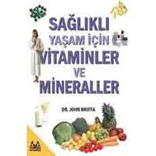 Sağlıklı Yaşam Için Vitaminler ve Mineraller