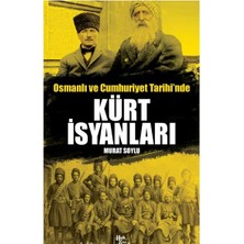 Osmanlı ve Cumhuriyet Tarihi'nde Kürt Isyanları