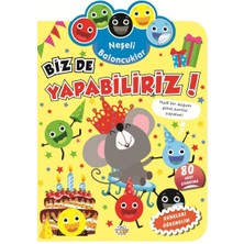 Neşeli Baloncuklar Biz De Yapabiliriz!