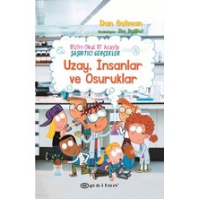 Bizim Okul Bi Acayip Şaşırtıcı Gerçekler Uzay, Insanlar ve Osuruklar