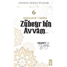 Cennetle Müjdeli 10 Sahabe - 6 Zûbeyr Bin Avvâm (R.a.)