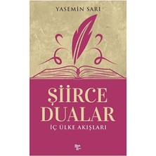 Iç Ülke Akışları - Şiirce Dualar