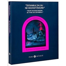 Istanbulda Bu Ne Bizantinizm-Popüler Kült Bizans