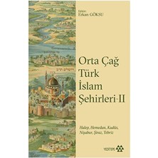 Orta Çağ Türk Islam Şehirleri Iı