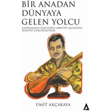Bir Anadan Dünyaya Gelen Yolcu