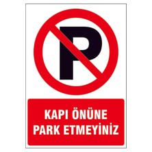 Kapı Önüne Park Etmeyiniz Kendinden Yapışkanlı 3mm Dekota Uyarı Levhası 17,5X25 cm