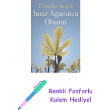 Incir Ağacının Ölümü + Renkli Fosforlu Kalem