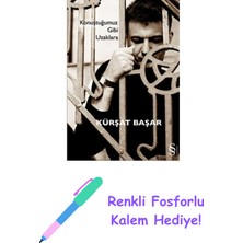 Konuştuğumuz Gibi Uzaklara + Renkli Fosforlu Kalem