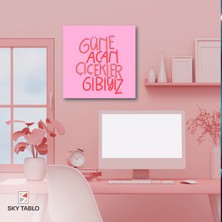 Çiçek Gibi Uyan Kanvas Tablo Modern Duvar Tablosu Ev Dekoru Ev Hediyesi