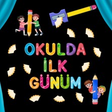 Okulda Ilk Günüm Pano Süsü