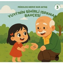 Yuyi ile Öğreniyorum 3 - Yuyi’nin Sihirli Ispanak Bahçesi