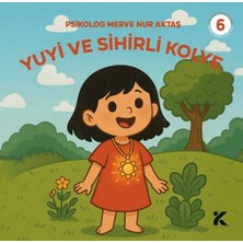 Yuyi ile Öğreniyorum 6 - Yuyi ve Sihirli Kolye