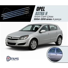 Fams Otomotiv  Opel Astra H Krom Cam Çıtası 4 Parça 2004-2010 Paslanmaz Çelik (HB)