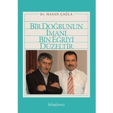 Bir Doğrunun Imanı Bin Eğriyi Düzeltir - Hasan Çağla