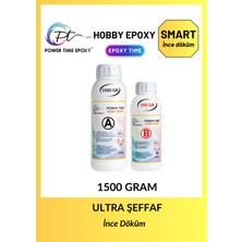 Power Time Epoxy 1500 gram Hobby Epoxy Smart/ Ultra Şeffaf Ince Döküm Hobi Epoksi Reçine 1500 Gram