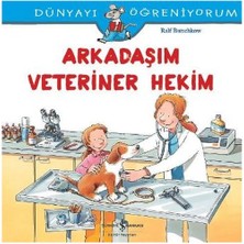 Dünyayı Öğreniyorum - Arkadaşım Veteriner Hekim