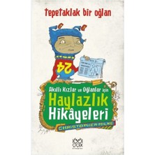 Akıllı Kızlar ve Oğlanlar Için Haylazlık Hikayeleri