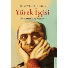 Yürek Işçisi - Bir Ahmed Arif Romanı