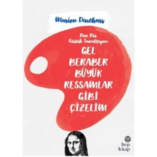 Gel Beraber Büyük Ressamlar Gibi Çizelim