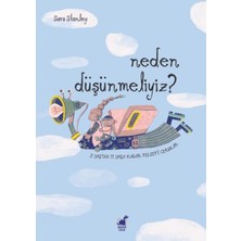 Neden Düşünmeliyiz? 3 Yaştan 11 Yaşa Kadar Felsefi Oyun