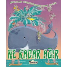 Ağırlıkları Karşılaştırmanın Tuhaf Yolları - Ne Kadar Ağır