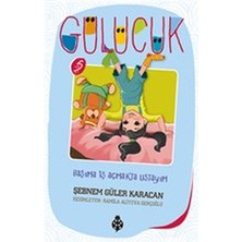 Gülücük 5 - Başıma Iş Açmakta Ustayım