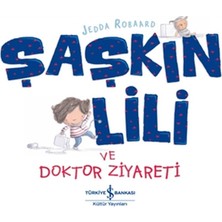 Şaşkın Lili ve Doktor Ziyareti
