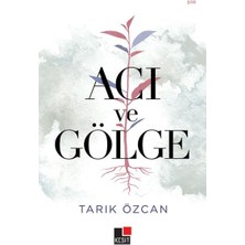 Acı ve Gölge
