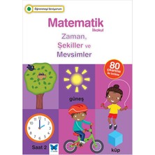 Öğrenmeyi Seviyorum - Matematik Ilkokul Zaman, Şekiller ve Mevsimler